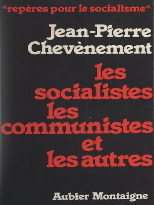cover image of Les socialistes les communistes et les autres